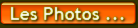 Voir les Photos ......