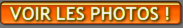 VOIR LES PHOTOS !